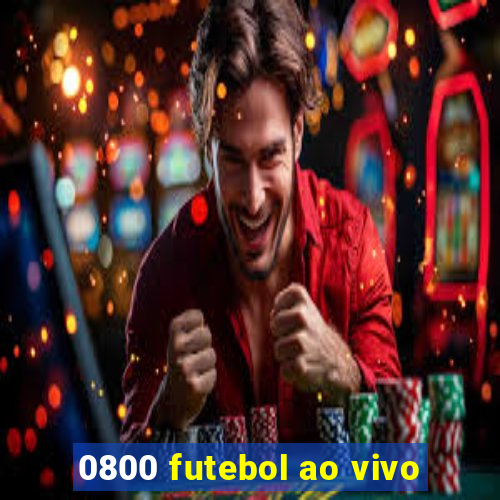 0800 futebol ao vivo